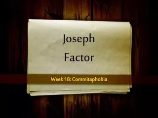 Joseph Factor