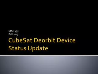 CubeSat Deorbit Device Status Update