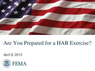 Are You Prepared for a HAB Exercise? April 9, 2013