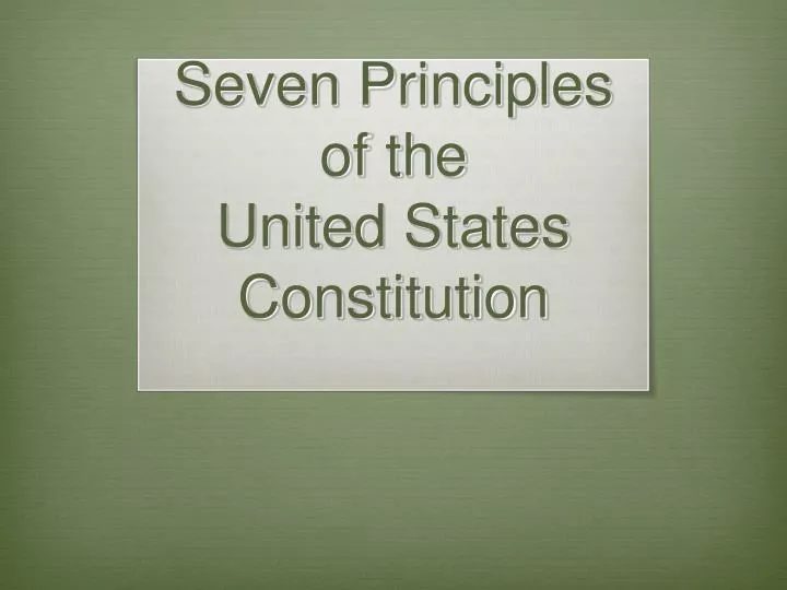 seven principles of the united states constitution