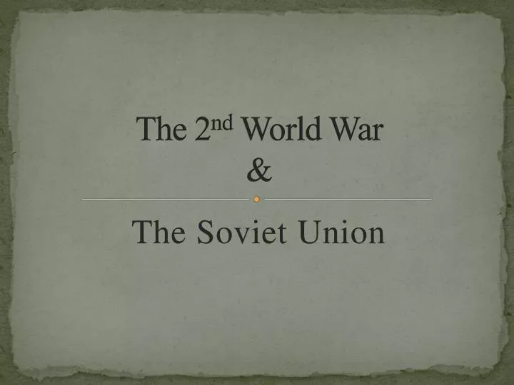 the 2 nd world war