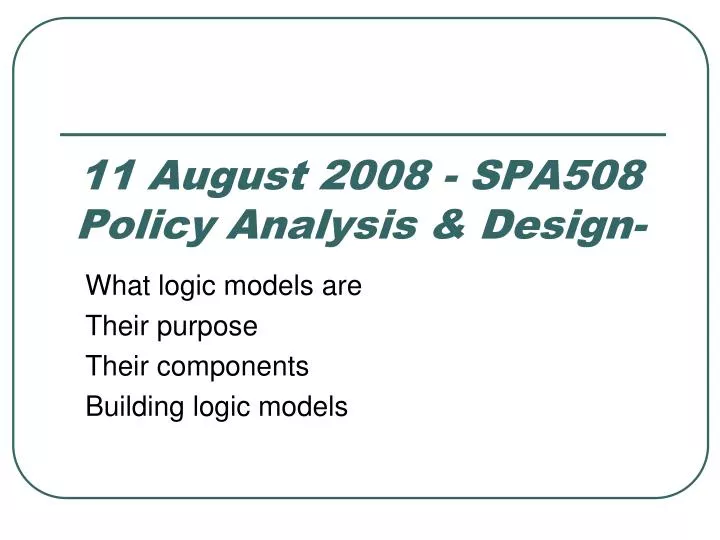 11 august 2008 spa508 policy analysis design