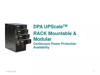 DPA UPScale TM RACK Mountable &amp; Modular Continuous Power Protection Availability