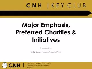 Major Emphasis, Preferred Charities &amp; Initiatives