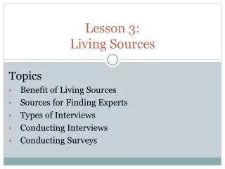 Lesson 3: Living Sources