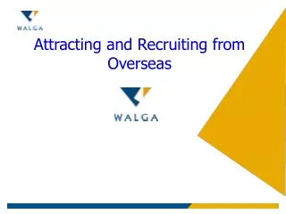 Attracting and Recruiting from Overseas