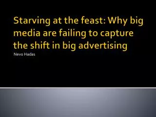 Starving at the feast: Why big media are failing to capture the shift in big advertising