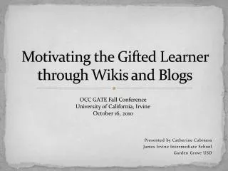 Motivating the Gifted Learner through Wikis and Blogs