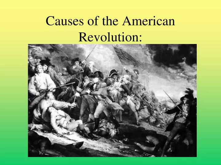 causes of the american revolution