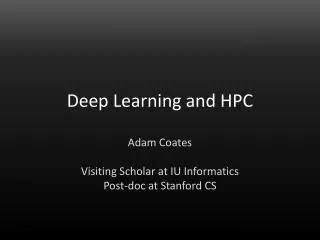 Deep Learning and HPC