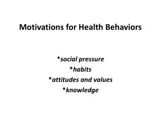 Motivations for Health Behaviors