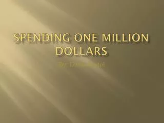 Spending One Million Dollars