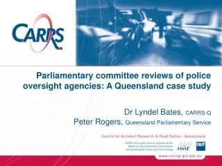Parliamentary committee reviews of police oversight agencies: A Queensland case study
