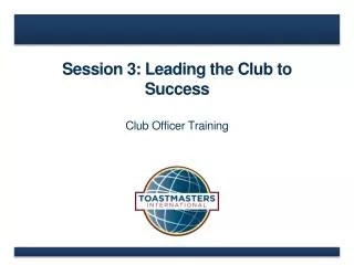 Session 3: Leading the Club to Success