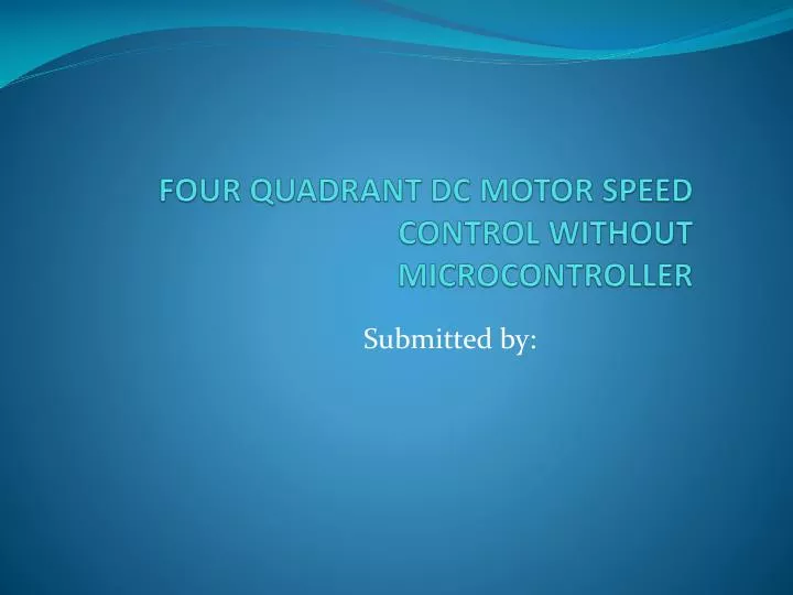 four quadrant dc motor speed control without microcontroller