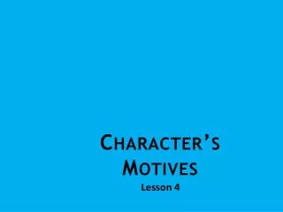 character s motives