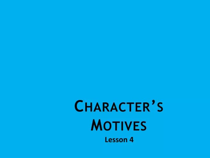 character s motives