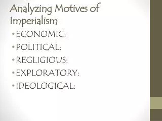 Analyzing Motives of Imperialism