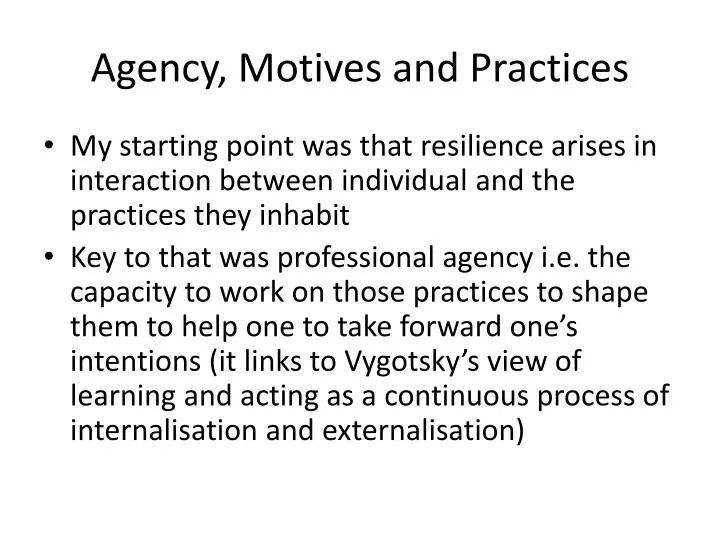 agency motives and practices