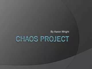 Chaos Project