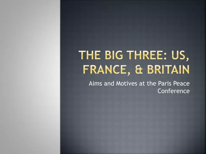 the big three us france britain