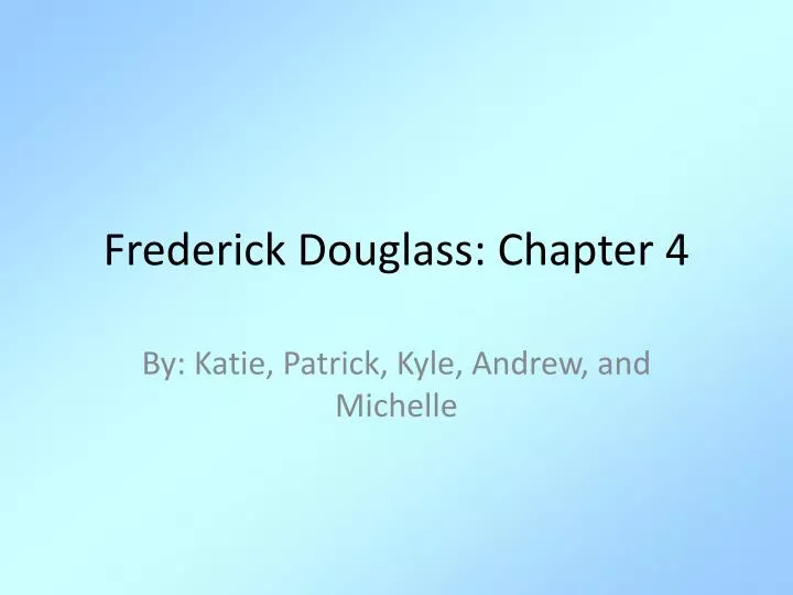 frederick douglass chapter 4