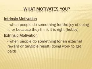 What motivates you?