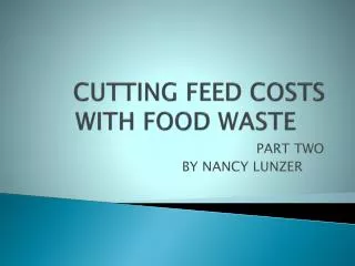 CUTTING FEED COSTS WITH FOOD WASTE