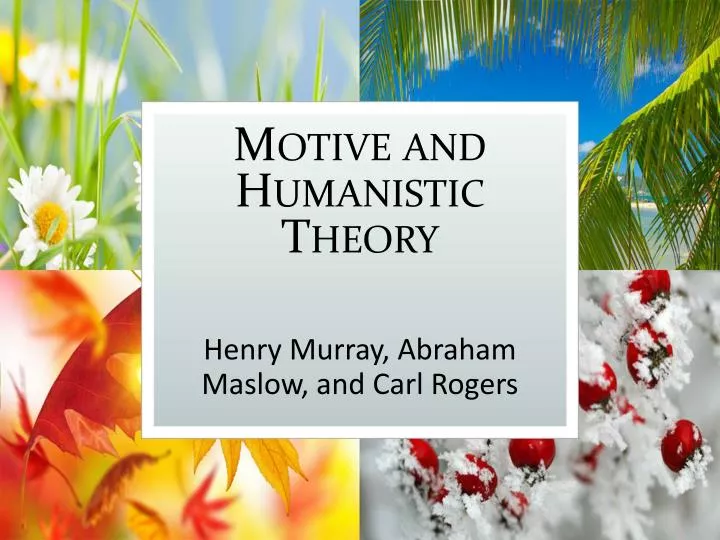 motive and humanistic theory