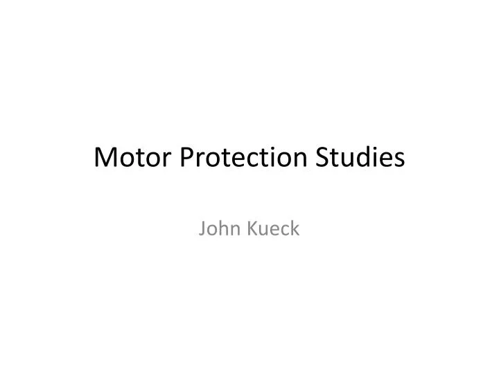 motor protection studies