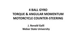 4 BALL GYRO TORQUE &amp; ANGULAR MOMENTUM MOTORCYCLE COUNTER-STEERING