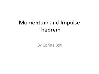 Momentum and Impulse Theorem