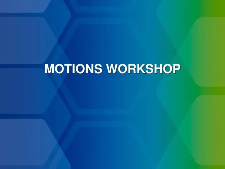 motions workshop