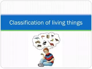 Classification of living things