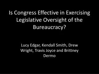 Is Congress Effective in Exercising Legislative Oversight of the Bureaucracy?