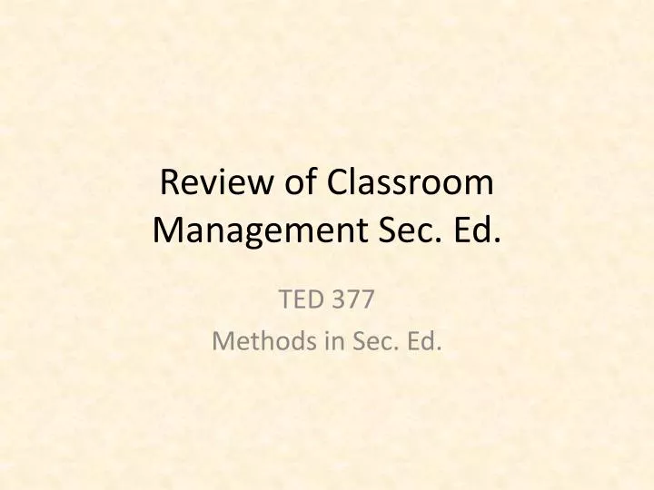 review of classroom management sec ed