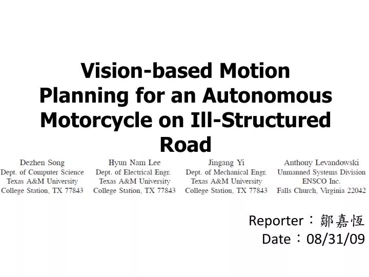 vision based motion planning for an autonomous motorcycle on ill structured road