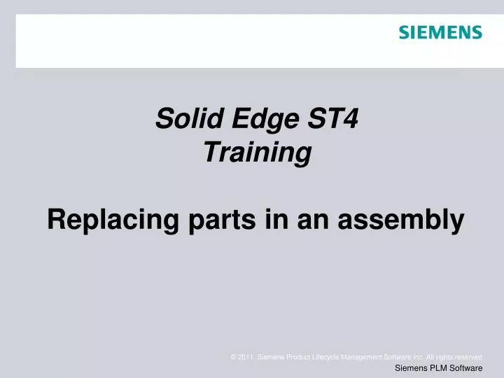 solid edge st4 training replacing parts in an assembly