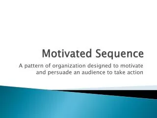 Motivated Sequence