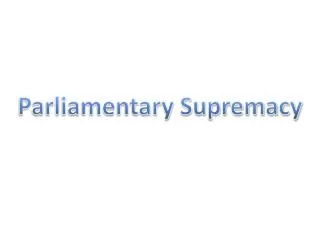 Parliamentary Supremacy