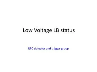 Low Voltage LB status