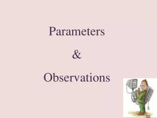 Parameters &amp; Observations