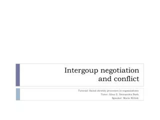 Intergoup negotiation and conflict