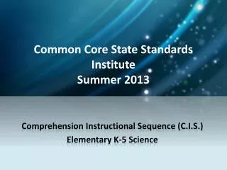 Common Core State Standards Institute Summer 2013