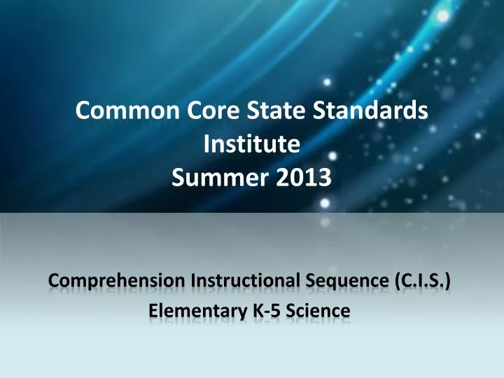 common core state standards institute summer 2013