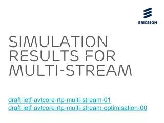 SIMULATION RESULTS FOR MULTI-STREAM