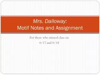 Mrs . Dalloway : Motif Notes and Assignment