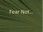 Fear Not… - slide 1