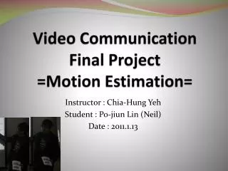 Video Communication Final Project =Motion Estimation=