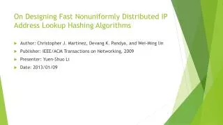 On Designing Fast Nonuniformly Distributed IP Address Lookup Hashing Algorithms